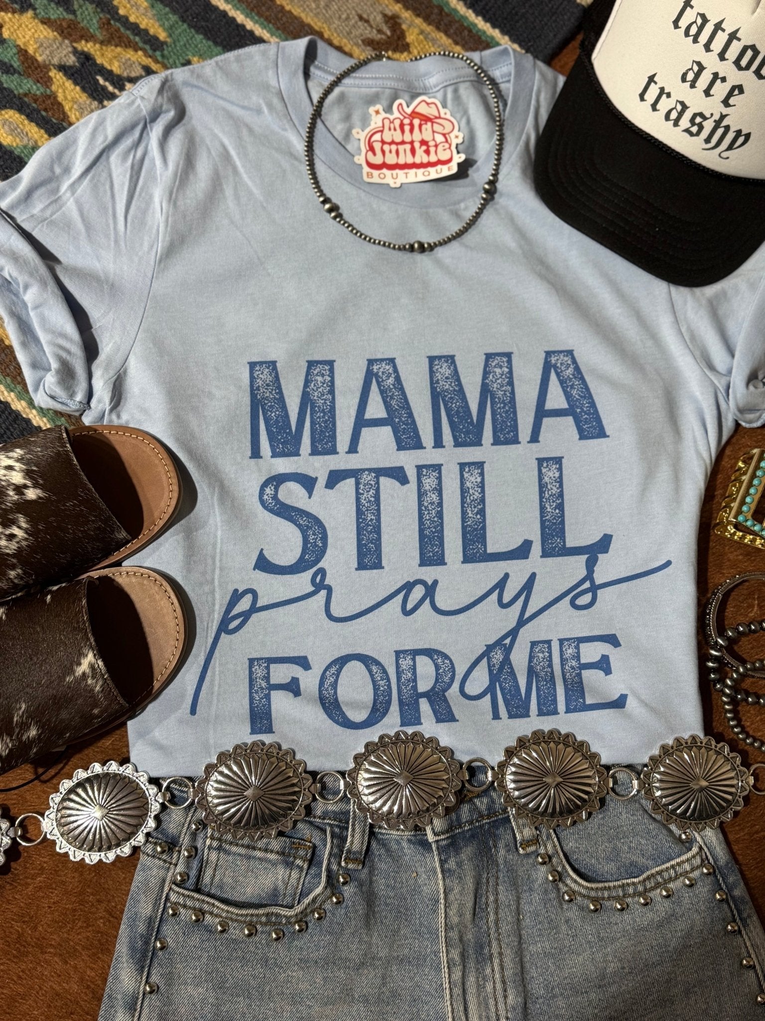 Wild Junkie Mama Still Prays For Me Graphic Tee — main product shot