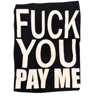 Fuck You Pay Me Graphic T-Shirt