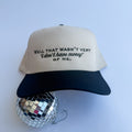 Coco & Rho That Wasn’t Very ‘I Don’t Have Money’ of Me - Trucker Hat — main product shot