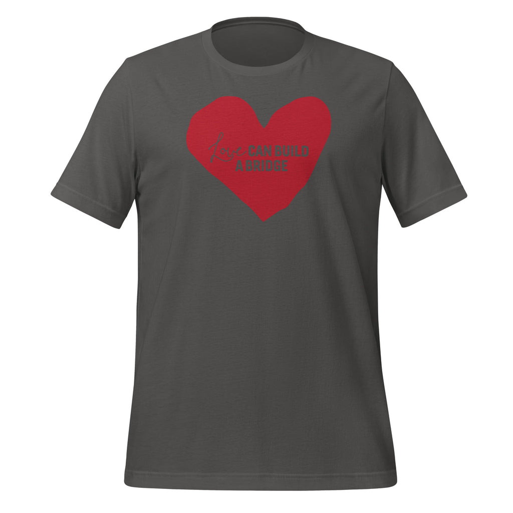 Naomi Judd Legacy Naomi Judd Legacy "Love Can Build A Bridge" Unisex t-shirt — size reference
